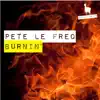Pete Le Freq - Burnin'